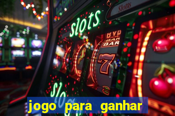 jogo para ganhar dinheiro gratuito